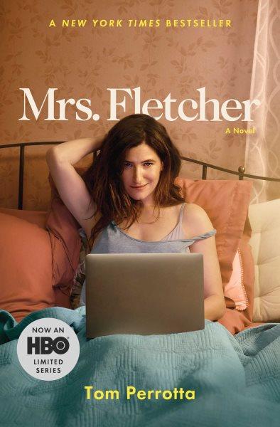 Mrs. Fletcher [electronic resource] : a novel / Tom Perrotta.