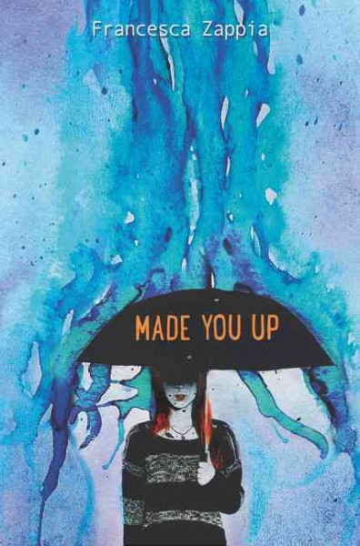 Made you up / by Francesca Zappia.