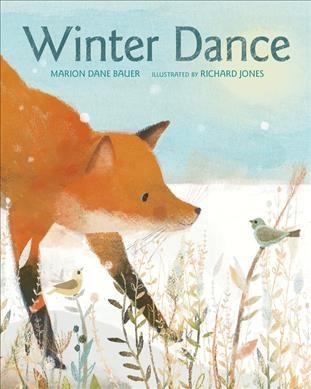 Winter dance / Marion Dane Bauer ; illustrated by Richard Jones.