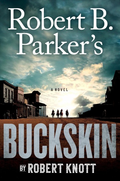 Robert B. Parker's buckskin / Robert Knott.