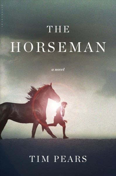 The horseman / Tim Pears.