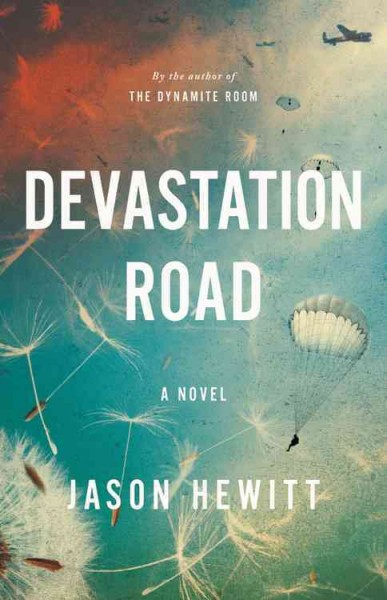 Devastation road : a novel / Jason Hewitt.
