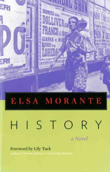 History : a novel / Elsa Morante ; translated from the Italian by William Weaver.
