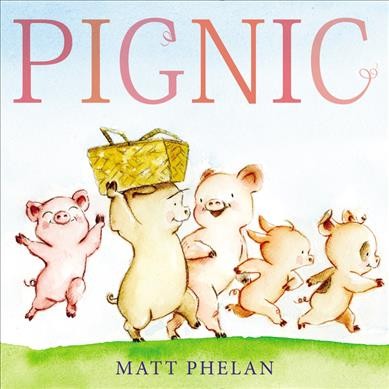Pignic / written and illustrated by Matt Phelan.