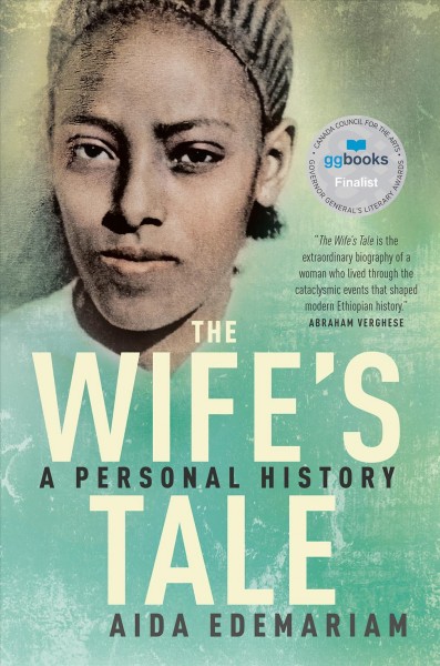 The wife's tale : a personal history / Aida Edemariam.