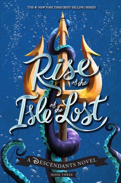 Rise of the Isle of the Lost / Melissa de la Cruz.