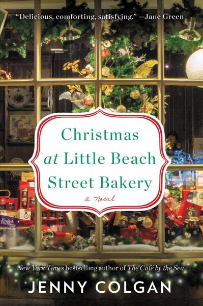Christmas at little beach street bakery [electronic resource] / Jenny Colgan.