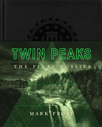 Twin Peaks : the final dossier / Mark Frost.