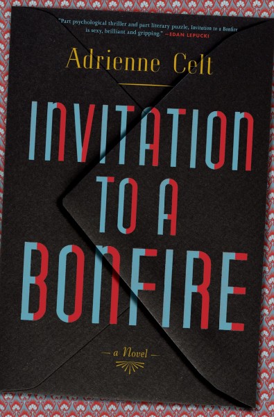 Invitation to a bonfire : a novel / Adrienne Celt.