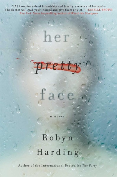 Her pretty face / Robyn Harding.