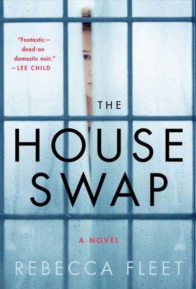 The house swap : a novel / Rebecca Fleet.