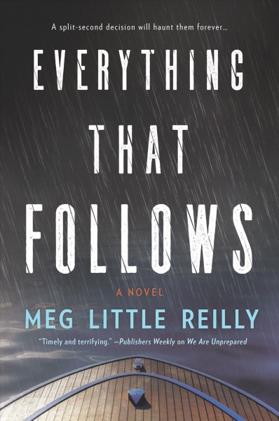 Everything that follows / Meg Little Reilly.