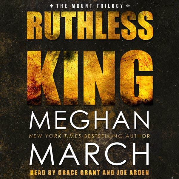 Ruthless king / Meghan March.