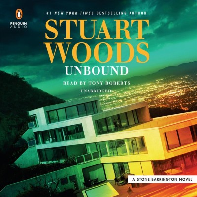 Unbound : a Stone Barrington novel / Stuart Woods.