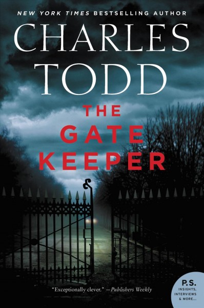 The gate keeper : an Inspector Ian Rutledge mystery / Charles Todd.