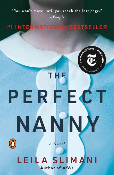 The perfect nanny : a novel / Leila Slimani.