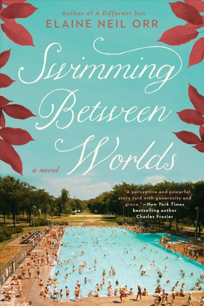Swimming between worlds / Elaine Neil Orr.