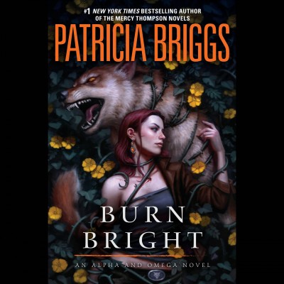 Burn bright / Patricia Briggs.