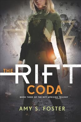 The rift : coda / Amy S. Foster.