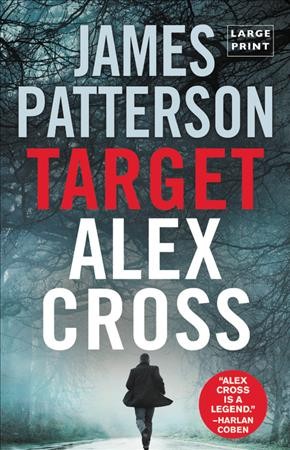 Target Alex Cross / James Patterson.