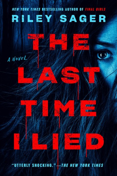 The last time I lied : a novel / Riley Sager.