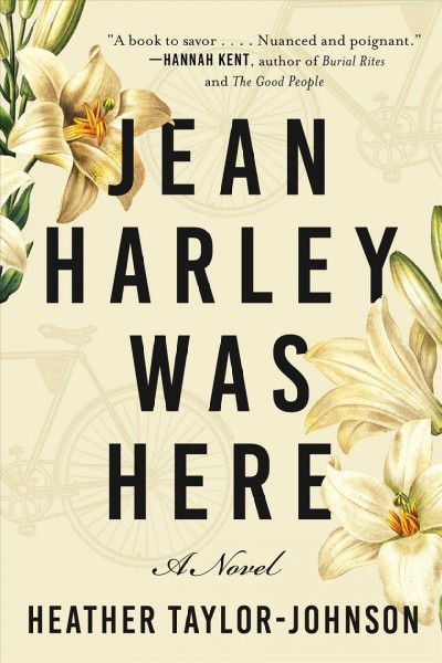 Jean Harley was here : a novel / Heather Taylor-Johnson.