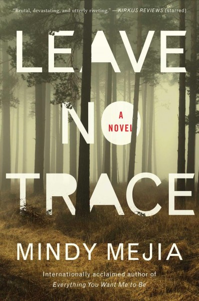 Leave no trace : a novel / Mindy Mejia.