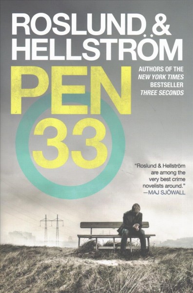 Pen 33 / Roslund & Hellstrom ; translated from the Swedish by Elizabeth Clark Wessel.