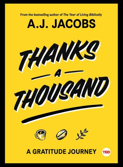 Thanks a thousand : a gratitude journey / A. J. Jacobs ; illustrations by Claire Merchlinsky.