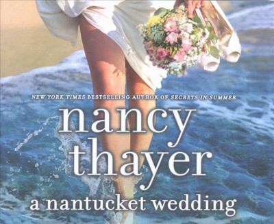 A Nantucket wedding [sound recording] / Nancy Thayer.