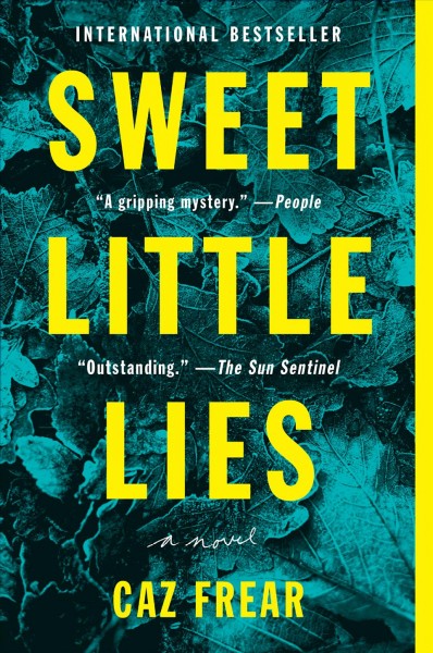 Sweet little lies : a novel / Caz Frear.