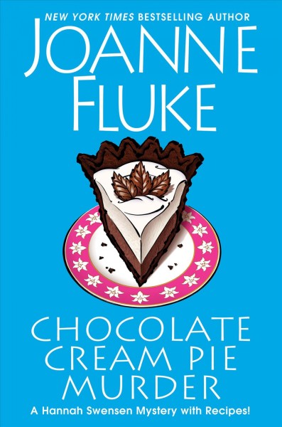 Chocolate cream pie murder / Joanne Fluke.