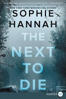 The next to die / Sophie Hannah.