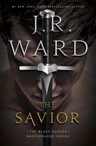 The savior / J.R. Ward.