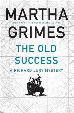 The old success / Martha Grimes.