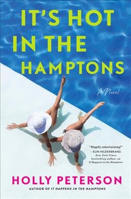 It's hot in the Hamptons : a novel / Holly Peterson.