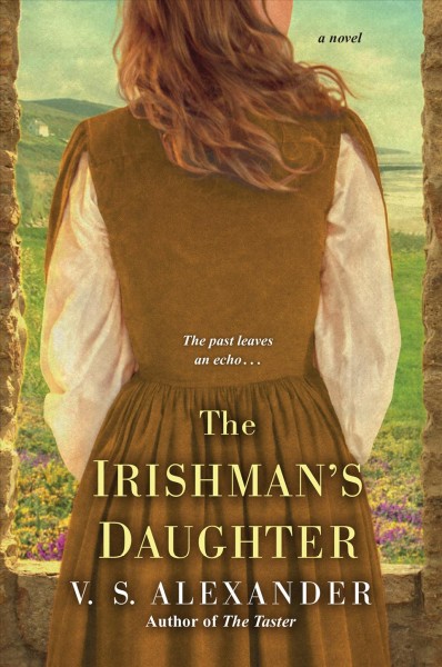The Irishman's daughter / V.S. Alexander.