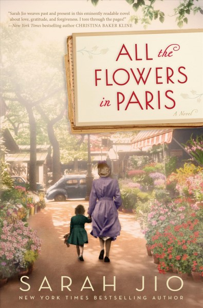All the flowers in Paris : a novel / Sarah Jio.