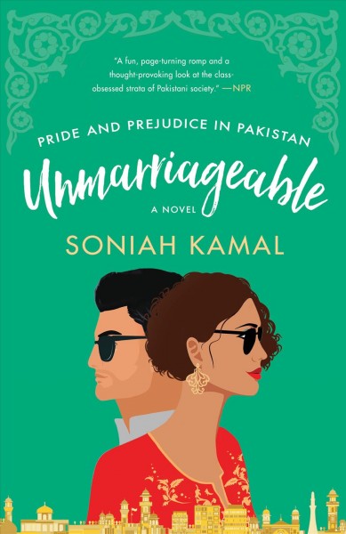 Unmarriageable : a novel / Soniah Kamal.