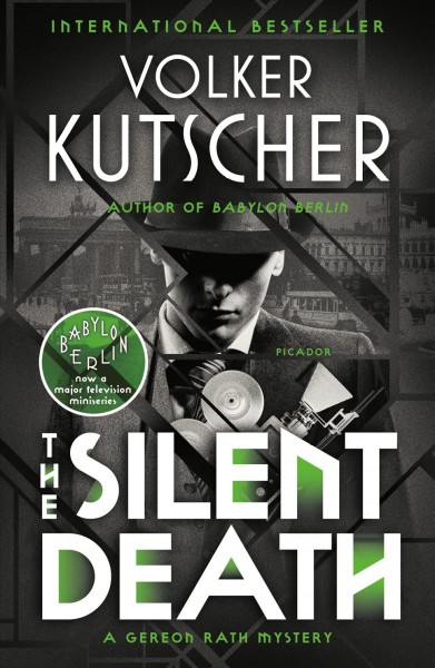 The silent death / Volker Kutscher ; translated from German by Niall Sellar.