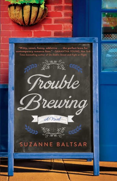 Trouble brewing : a novel / Suzanne Baltsar.