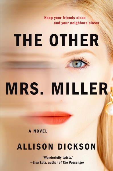 The other Mrs. Miller : a novel / Allison Dickson.