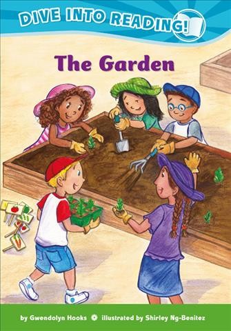 The garden / by Gwendolyn Hooks ; illustrated by Shirley Ng-Benitez.