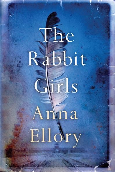 The rabbit girls / Anna Ellory.