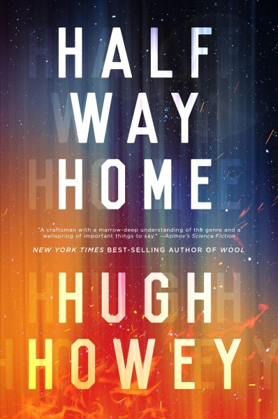 Half way home / Hugh Howey.