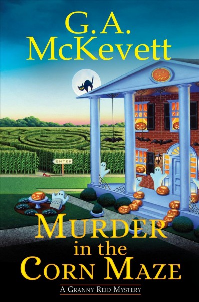 Murder in the corn maze / G.A. McKevett.