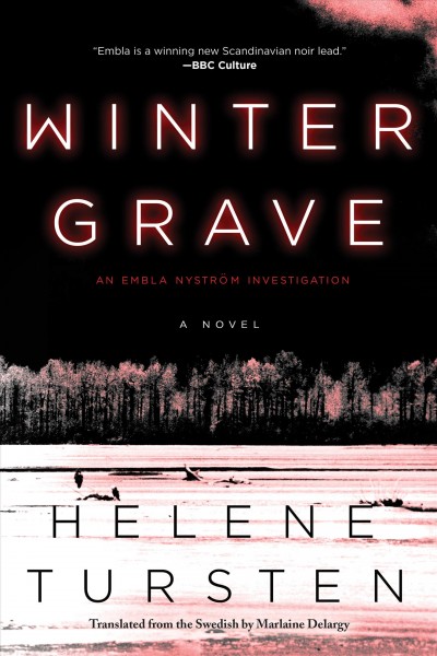 Winter grave : a novel / Helene Tursten ; translated from the Swedish by Marlaine Delargy.
