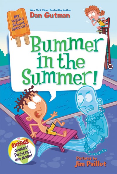 Bummer in the summer! / Dan Gutman.