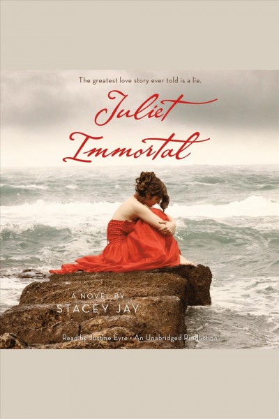 Juliet immortal / Stacey Jay.