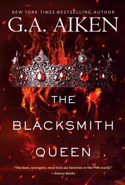 The blacksmith queen / G.A. Aiken.